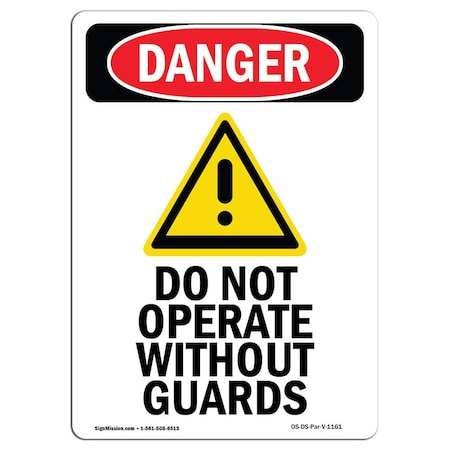 Signmission OSHA Danger Sign, Do Not Operate W/O Guards, 14in X 10in Rigid Plastic, 10" W, 14" H, Portrait OS-DS-P-1014-V-1161